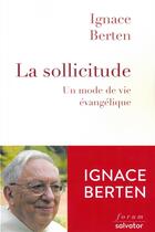 Couverture du livre « La sollicitude ; un mode de vie évangélique » de Ignace Berten aux éditions Salvator
