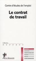 Couverture du livre « Contrat de travail » de Centre Etudes Emploi aux éditions La Decouverte