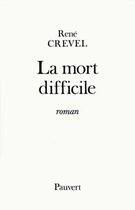 Couverture du livre « La Mort difficile » de Rene Crevel aux éditions Pauvert