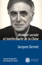 Couverture du livre « Histoire sociale et intellectuelle de la Chine » de Jacques Gernet aux éditions College De France