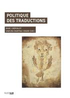 Couverture du livre « Politique des traductions » de Marc Crepon et Ginevra Martina Venier aux éditions Rue D'ulm