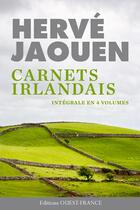 Couverture du livre « Hervé Jaouen ; carnets irlandais ; intégrale » de Herve Jaouen aux éditions Ouest France