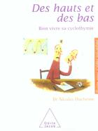 Couverture du livre « Des hauts et des bas : Bien vivre sa cyclothymie » de Nicolas Duchesne aux éditions Odile Jacob