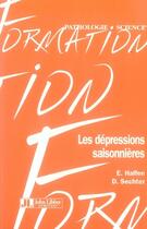 Couverture du livre « Les dépressions saisonnières » de E Haffen et D Sechter aux éditions John Libbey