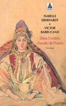 Couverture du livre « Dans l'ombre chaude de l'islam » de Isabelle Eberhardt aux éditions Actes Sud