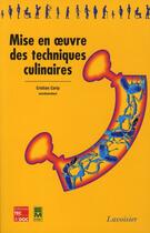 Couverture du livre « Mise en oeuvre des techniques culinaires » de Cristian Carip aux éditions Tec Et Doc