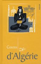 Couverture du livre « Contes d'Algérie » de Jean-Marie Duvivier et Andre Voisin et Isabel Pin aux éditions Milan