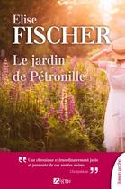 Couverture du livre « Le jardin de Pétronille » de Elise Fischer aux éditions Signe