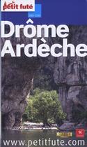 Couverture du livre « Drôme Ardèche (édition 2009/2010) » de Collectif Petit Fute aux éditions Le Petit Fute