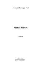 Couverture du livre « Meufs killers » de Monique Romagny-Vial aux éditions Editions Le Manuscrit