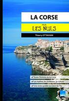 Couverture du livre « La Corse pour les nuls » de Thierry Ottaviani aux éditions First