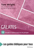 Couverture du livre « Galates ; 10 études à suivre seul ou en groupe » de Tom Wright et Dale Larsen et Sandy Larsen aux éditions Excelsis