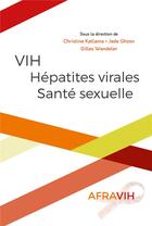 Couverture du livre « VIH, hépatites virales, santé sexuelle » de Christine Katlama et Jade Ghosn et Gilles Wandeler aux éditions Edp Sciences