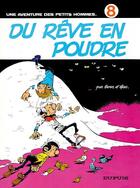 Couverture du livre « Les Petits Hommes Tome 8 : du rêve en poudre » de Hao et Pierre Seron aux éditions Dupuis