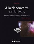 Couverture du livre « À la découverte de l'univers : introduction à l'astronomie et à l'astrophysique » de N. Comins aux éditions De Boeck Superieur