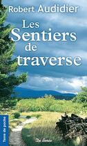 Couverture du livre « Les sentiers de traverse » de Robert Audidier aux éditions De Boree