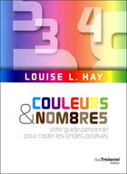 Couverture du livre « Couleurs et nombres » de Louise L. Hay aux éditions Guy Trédaniel