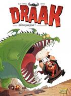 Couverture du livre « Drâak Tome 1 : même pas peur ! » de Michel-Yves Schmitt et Glaz et Franck Renaut aux éditions Jungle