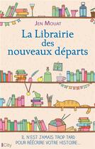 Couverture du livre « La librairie des nouveaux départ » de Jen Mouat aux éditions City