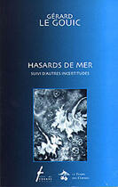 Couverture du livre « Hasards de mer ; suivi d'autres incertitudes » de Gerard Le Gouic aux éditions Le Temps Des Cerises