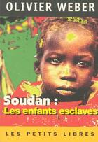 Couverture du livre « Soudan : Les Enfants Esclaves » de Weber-O aux éditions Mille Et Une Nuits