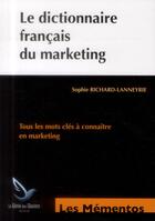 Couverture du livre « Le dictionnaire français du marketing » de Sophie Richard-Lanneyrie aux éditions Genie Des Glaciers