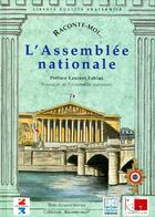 Couverture du livre « RACONTE-MOI... ; l'assemblée nationale » de Arnaud Salvini aux éditions Nane