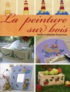 Couverture du livre « La peinture sur bois. motifs et planches d'exercices » de  aux éditions De Saxe