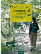 Couverture du livre « Le chemin communal de Niort raconte... » de Jean-Paul Taille aux éditions Geste