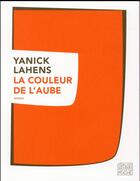 Couverture du livre « La couleur de l'aube » de Yanick Lahens aux éditions Sabine Wespieser