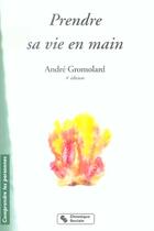Couverture du livre « Prendre sa vie en main (4e édition) » de Andre Gromolard aux éditions Chronique Sociale