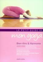 Couverture du livre « Le petit guide de mon yoga ; bien-être et harmonie » de Jacques Choque aux éditions Amphora