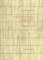 Couverture du livre « Pratique de la poésie » de Pierre Torreilles aux éditions Fata Morgana