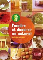 Couverture du livre « Peindre et décorer au naturel » de Boisseau Nathal aux éditions Gallimard