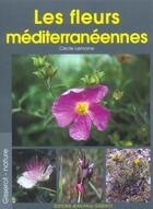 Couverture du livre « Les fleurs mediterraneennes » de Cecile Lemoine aux éditions Gisserot