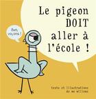 Couverture du livre « Le pigeon DOIT aller à l'école ! » de Mo Willems aux éditions Kaleidoscope