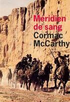 Couverture du livre « Méridien de sang » de Cormac McCarthy aux éditions Editions De L'olivier