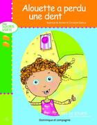 Couverture du livre « Alouette a perdu une dent » de Richet Beatrice Mari aux éditions Dominique Et Compagnie