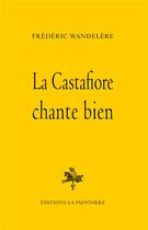 Couverture du livre « La castafiore chante bien » de Frederic Wandelere aux éditions La Pionniere