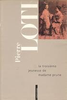 Couverture du livre « La troisième jeunesse de madame Prune » de Pierre Loti aux éditions Proverbe