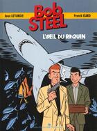 Couverture du livre « Les aventures de Bob Steel ; l'oeil du requin » de Jean Leturgie et F Isard aux éditions John Eigrutel
