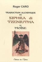 Couverture du livre « Traduction alchimique du Siphra » de Roger Caro aux éditions Massanne