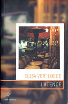 Couverture du livre « Latence » de Elisa Verfloede aux éditions Ktm Editions