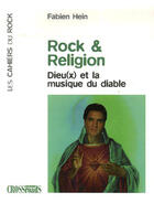 Couverture du livre « Rock et religion ; dieu(x) et la musique du diable » de Fabien Hein aux éditions Autour Du Livre