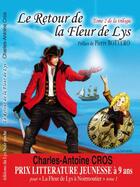 Couverture du livre « La Fleur de lys t.2 ; le retour de la Fleur de lys » de Charles-Antoine Cros aux éditions Lys Noir