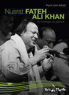 Couverture du livre « Nusrat Fateh, Ali Khan ; le messager qawwali » de Pierre-Alain Baud aux éditions Demi-lune