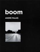 Couverture du livre « Boom » de Andre Palais aux éditions Uqbar