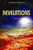 Couverture du livre « Révélations t.2 » de Steven Greer aux éditions Nouvelle Terre