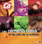 Couverture du livre « Les aliments santé et les clés de la nutrition » de Valerie Godefroy aux éditions One Plus One