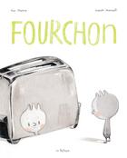 Couverture du livre « Fourchon » de Kyo Maclear et Isabelle Arsenault aux éditions La Pasteque